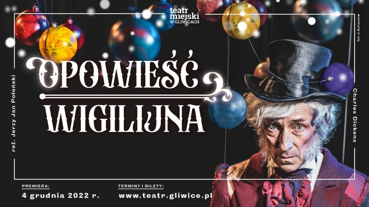 Opowieść Wigilijna w Teatrze Miejskim w Gliwicach