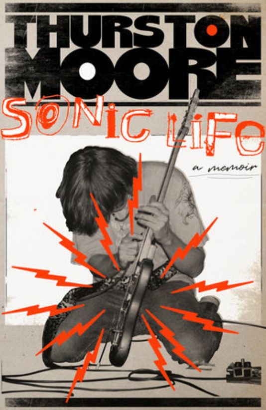 „Sonic Life”;  przez Thurstona Moore’a